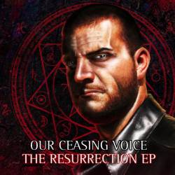 Our Ceasing Voice : The Resurrection EP